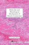 Molecular and physiological mechanisms of muscle contraction