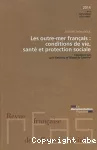 Les outre-mer français : conditions de vie, santé et protection sociale