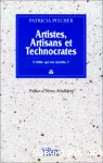 Artistes, artisans et technocrates