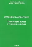 Médecins/laboratoires, 30 questions sur les avantages en nature